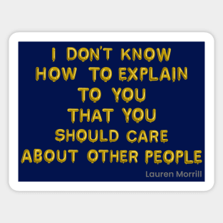 "You Should Care About Other People..." in yellow balloons Sticker